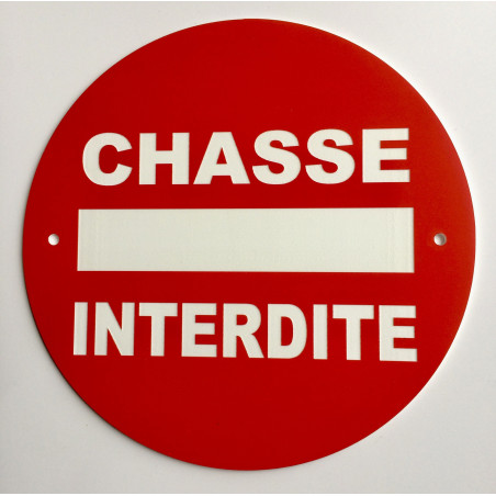 Panneau circulaire CHASSE INTERDITE Ø 15 cm 20 cm 30 cm