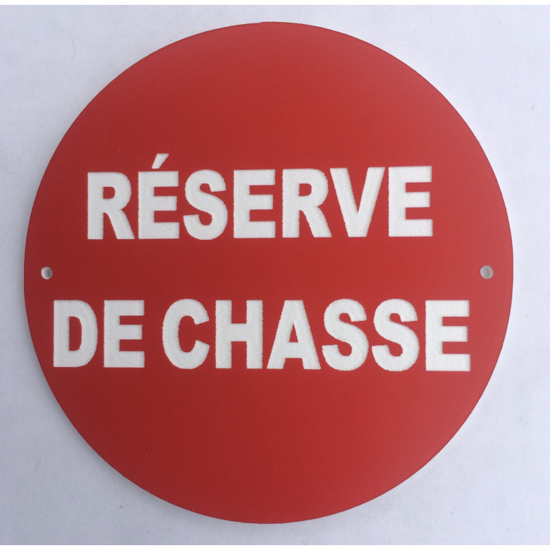 Panneau RÉSERVE DE CHASSE Ø 15 cm 20 cm 30 cm