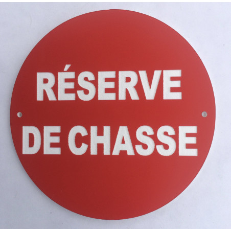 Panneau RÉSERVE DE CHASSE Ø 15 cm 20 cm 30 cm