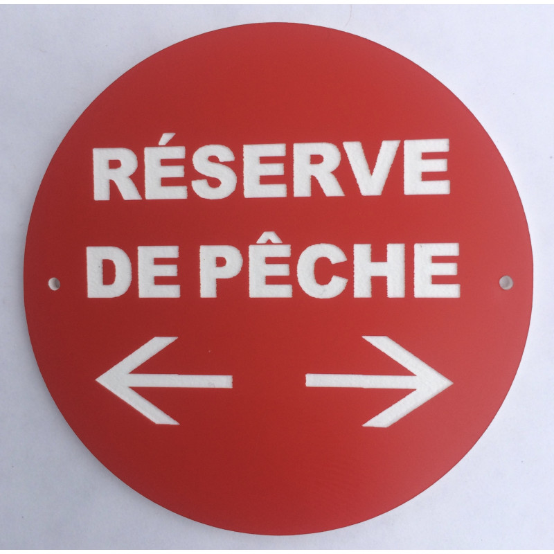 Panneau RÉSERVE DE PECHE  + FLECHE À DROITE ET À GAUCHE Ø 15 cm 20 cm 30 cm