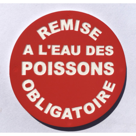 Panneau circulaire REMISE A L'EAU DES POISSONS OBLIGATOIRE Ø 15 cm 20 cm 30 cm