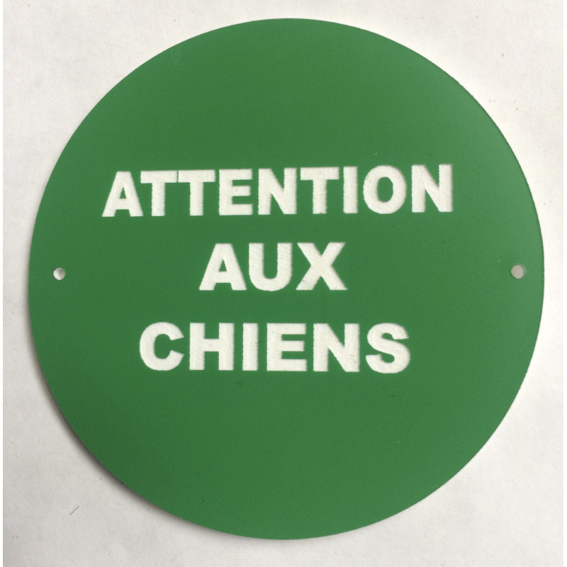 Panneau ATTENTION AUX CHIENS vert Ø 15 cm 20 cm 30 cm