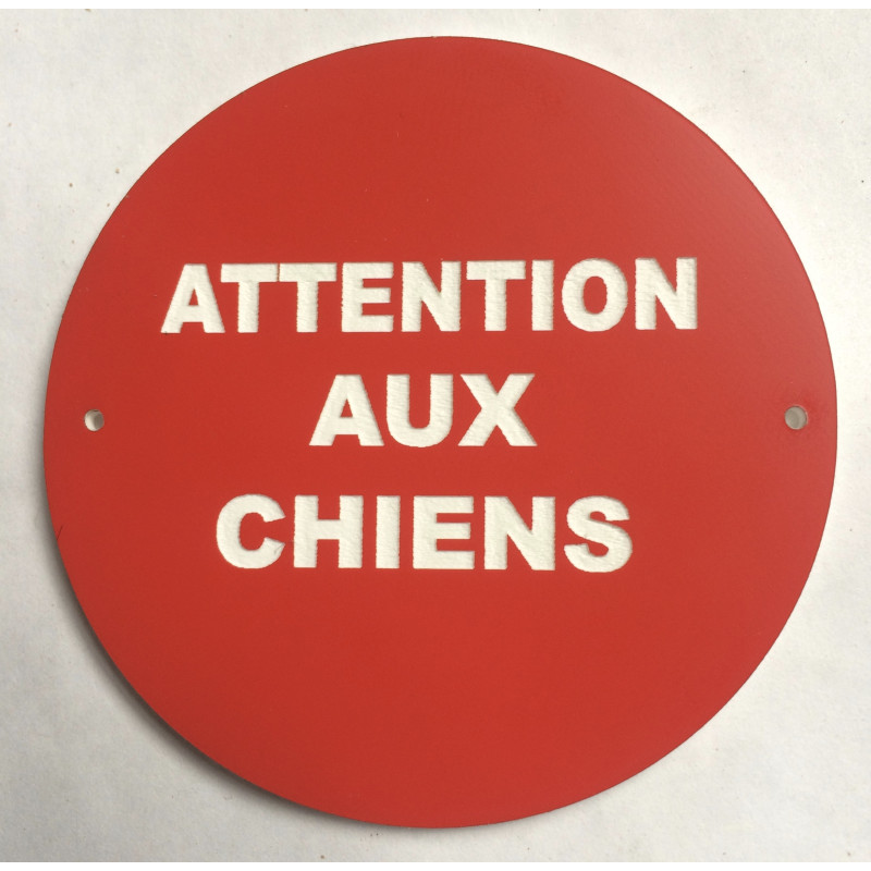 Panneau ATTENTION AUX CHIENS Ø 15 cm 20 cm 30 cm
