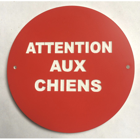 Panneau ATTENTION AUX CHIENS Ø 15 cm 20 cm 30 cm