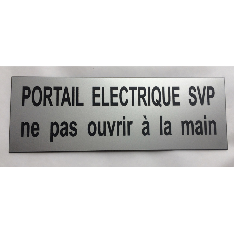 Plaque adhésive portail éléctrique svp ne pas ouvrir à la main