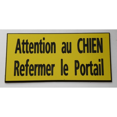 plaque adhésive jaune "ATTENTION AU CHIEN REFERMER LE PORTAIL"