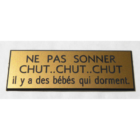 plaque blanche "NE PAS SONNER CHUT, CHUT CHUT il y a bébé qui dort"  format 70 x 200 mm