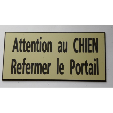 plaque gravée "ATTENTION AU CHIEN REFERMER LE PORTAIL" finition biseautée format 48 x 100 mm