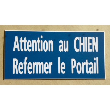 plaque adhésive bleu "ATTENTION AU CHIEN REFERMER LE PORTAIL"