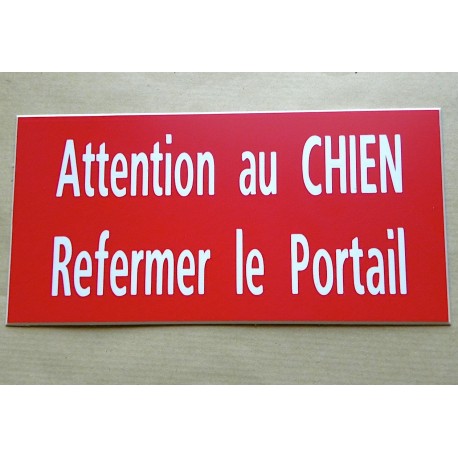 plaque gravée "ATTENTION AU CHIEN REFERMER LE PORTAIL" finition biseautée format 48 x 100 mm