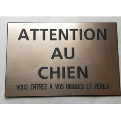 plaque "ATTENTION AU CHIEN VOUS ENTREZ A VOS RISQUES ET PERILS " couleur cuivre