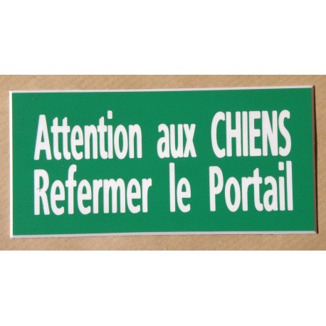 plaque gravée "ATTENTION AUX CHIENS REFERMER LE PORTAIL" finition biseautée format 48 x 100 mm
