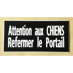 plaque adhésive noir "ATTENTION AUX CHIENS REFERMER LE PORTAIL"