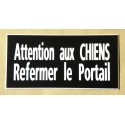 plaque adhésive noir "ATTENTION AUX CHIENS REFERMER LE PORTAIL"