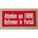 plaque adhésive rouge "ATTENTION AUX CHIENS REFERMER LE PORTAIL"