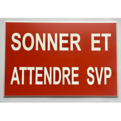 PLAQUE SONNER ET ATTENDRE SVP format 100x150, 150x200 ou 200x300 mm