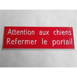 plaque adhésive rouge "ATTENTION AUX CHIENS REFERMER LE PORTAIL"