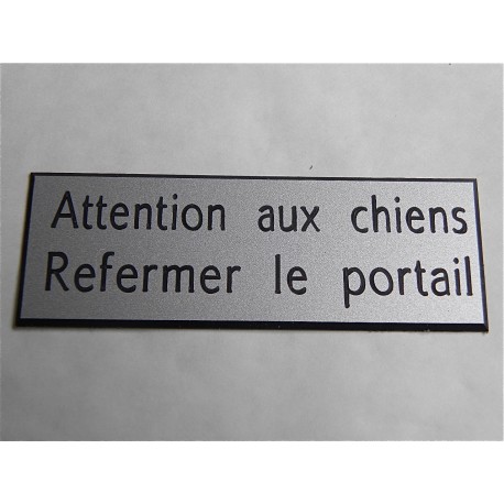 plaque adhésive argenté "ATTENTION AUX CHIENS REFERMER LE PORTAIL"