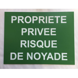 plaque "PROPRIETE PRIVEE RISQUE DE NOYADE" verte