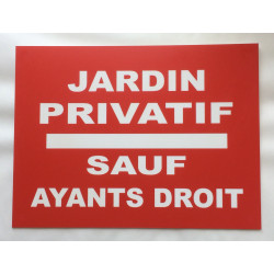 plaque "JARDIN PRIVATIF SAUF AYANT DROIT" rouge