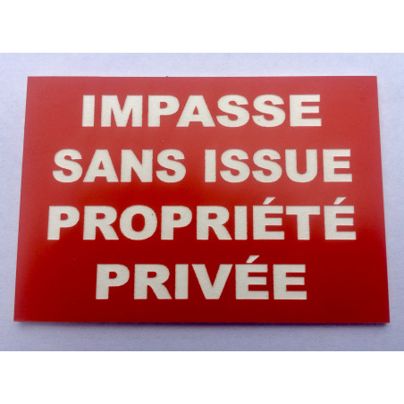 plaque "IMPASSE SANS ISSUE PROPRIÉTÉ PRIVÉE" rouge
