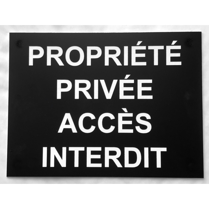 plaque "PROPRIÉTÉ PRIVÉE ACCÈS INTERDIT" noire