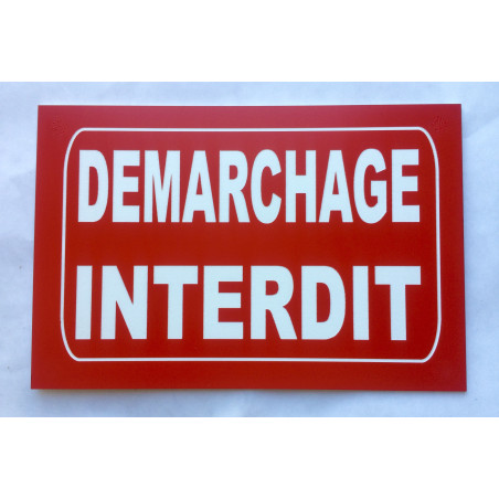 Plaque DEMARCHAGE INTERDIT rouge