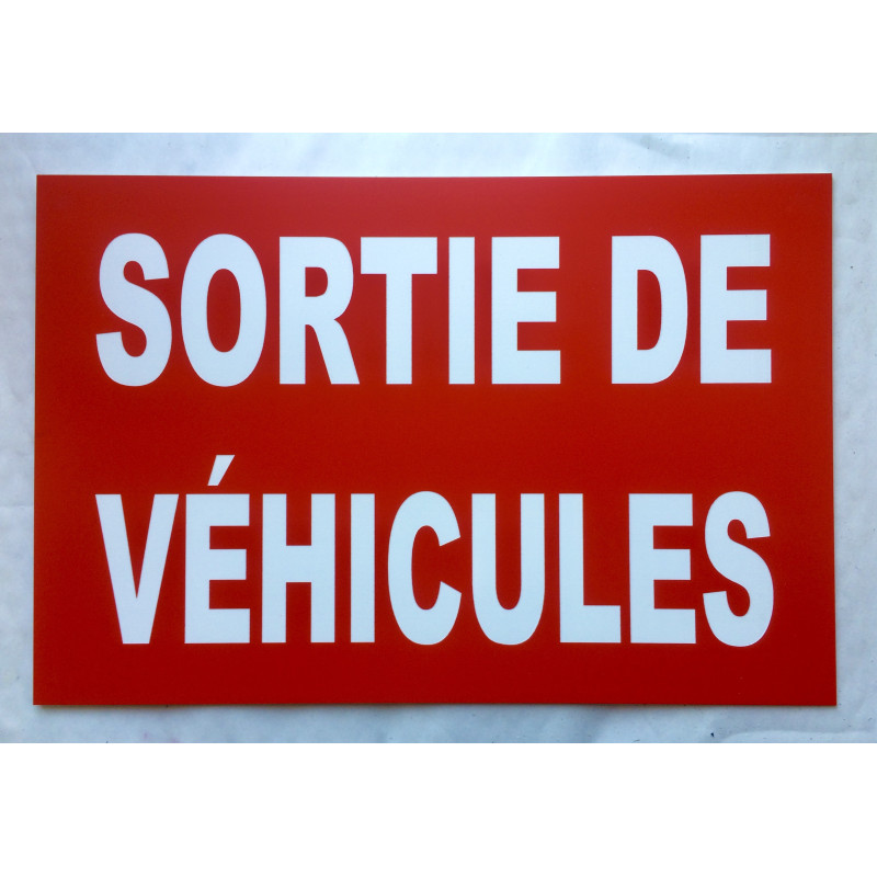 Plaque "SORTIE DE VÉHICULES" rouge