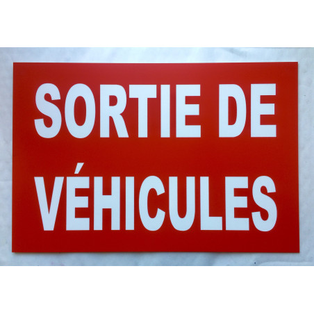 Plaque "SORTIE DE VÉHICULES" rouge