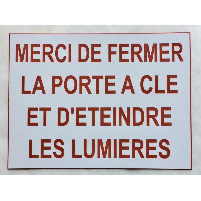 plaque "MERCI DE FERMER LA PORTE A CLE ET D'ETEINDRE LES LUMIERES" blanche