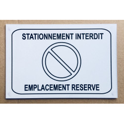 Plaque "STATIONNEMENT INTERDIT EMPLACEMENT RESERVE" blanche 2