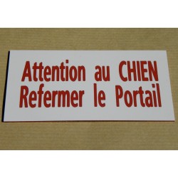 plaque adhésive "ATTENTION AU CHIEN REFERMER LE PORTAIL" blanche et rouge