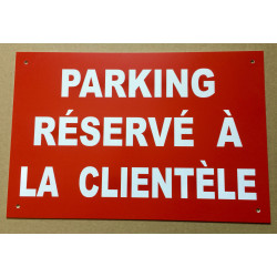 Plaque "PARKING RÉSERVÉ À LA CLIENTÈLE" rouge