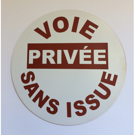 Panneau VOIE PRIVÉE SANS ISSUE Ø 15 cm 20 cm 30 cm blanc et rouge