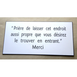 plaque adhésive "Prière de laisser cet endroit aussi propre que vous désirez le trouver en entrant merci" blanche