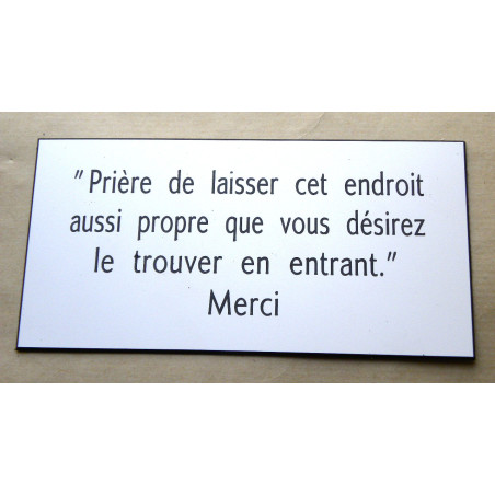 plaque adhésive "Prière de laisser cet endroit aussi propre que vous désirez le trouver en entrant merci" blanche