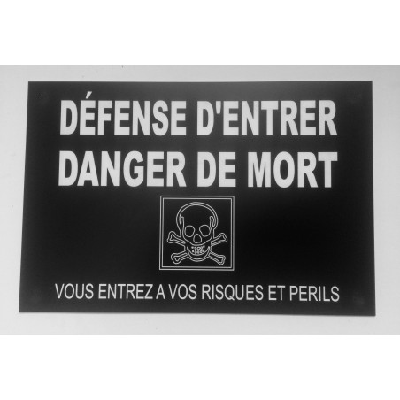 Plaque DÉFENSE D'ENTRER DANGER DE MORT VOUS ENTREZ...RISQUES ET PERILS" noire