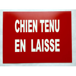plaque "CHIEN TENU EN LAISSE" rouge