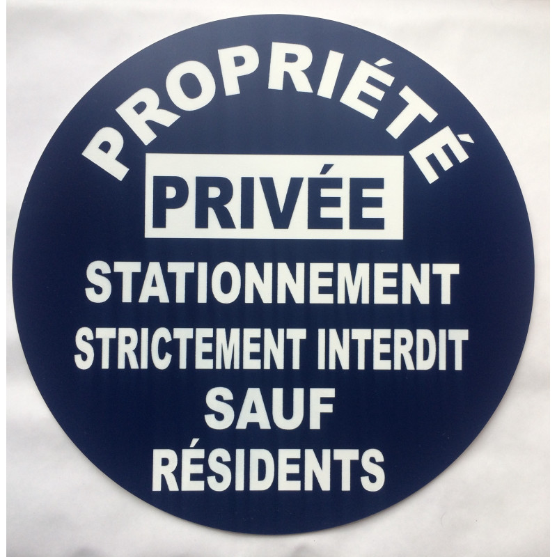 Panneau PROPRIÉTÉ PRIVÉE STATIONNEMENT STRICTEMENT INTERDIT SAUF RÉSIDENTS Ø 15 cm 20 cm 30 cm