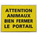 plaque gravée, pancarte "ATTENTION ANIMAUX BIEN FERMER LE PORTAIL"  finition biseautée format 115 x 150 mm