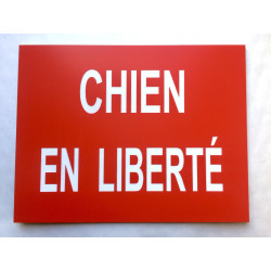 Plaque CHIEN EN LIBERTÉ rouge