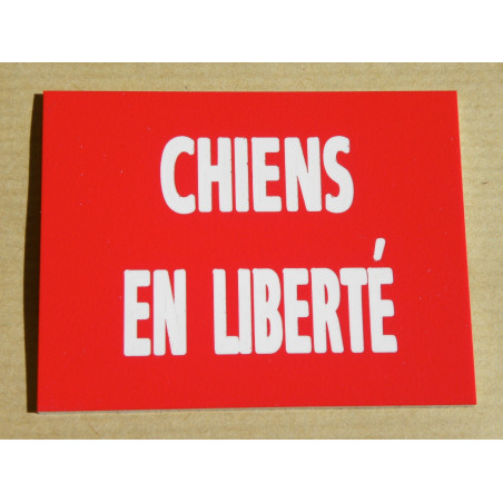 Plaque CHIENS EN LIBERTÉ rouge