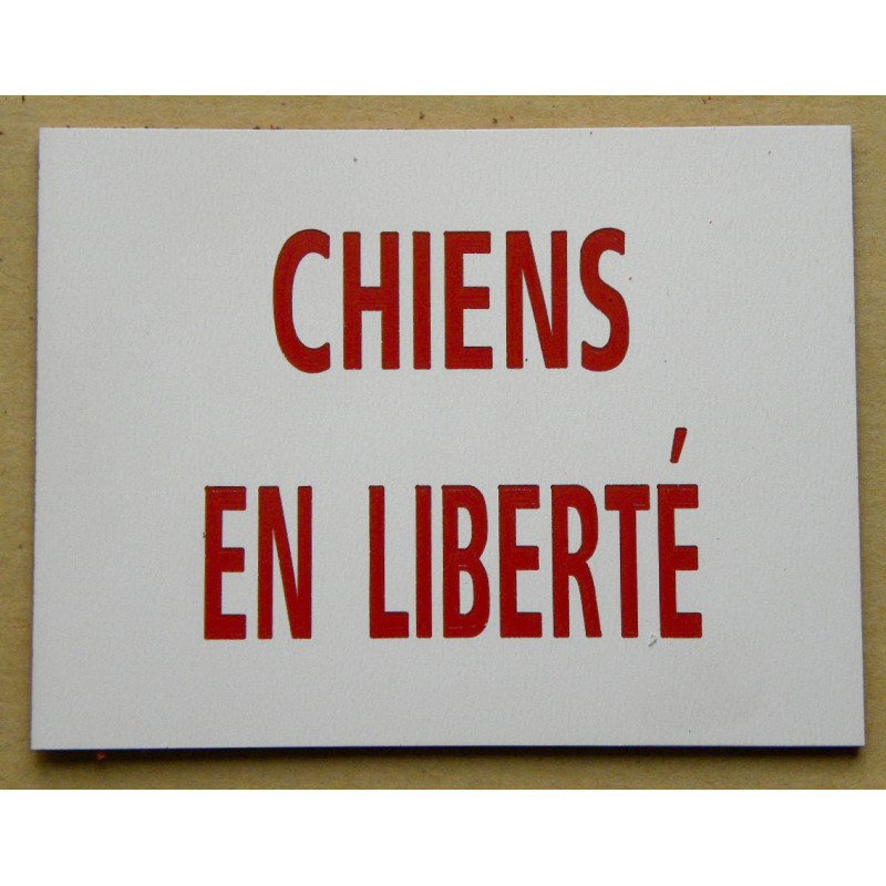 Plaque CHIENS EN LIBERTÉ blanche et rouge