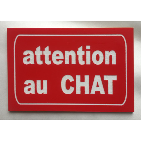 Plaque "attention au CHAT" rouge