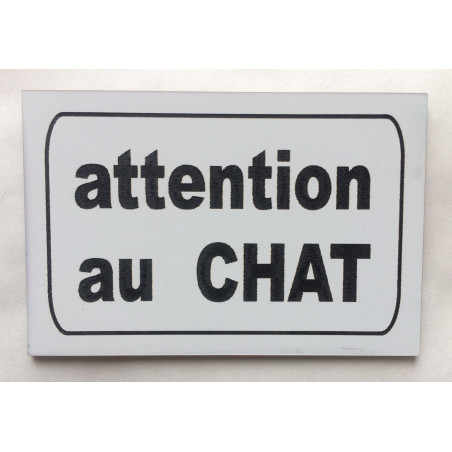 Plaque "attention au CHAT" blanche