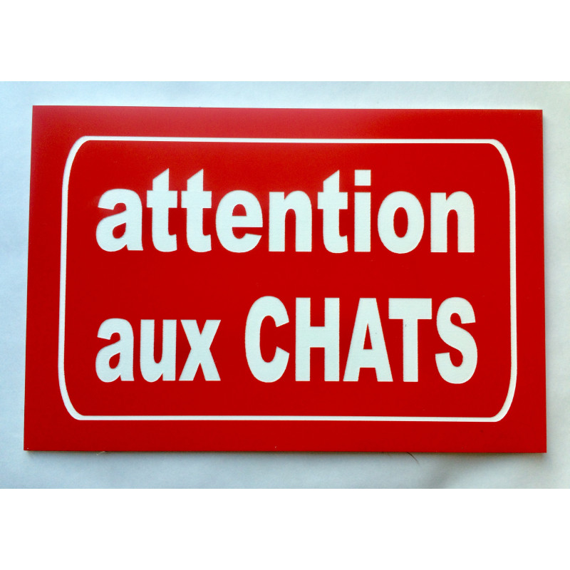 Plaque "attention aux CHATS" rouge