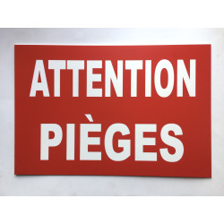 Plaque ATTENTION PIÈGES rouge