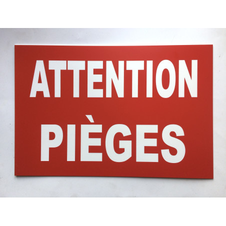 Plaque ATTENTION PIÈGES rouge