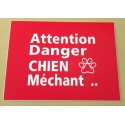 plaque gravée, pancarte "ATTENTION DANGER CHIEN MECHANT"  finition biseautée format 115 x 150 mm
