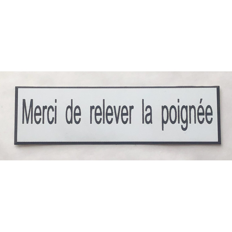 plaque adhésive "Merci de relever la poignée" blanche